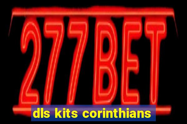 dls kits corinthians